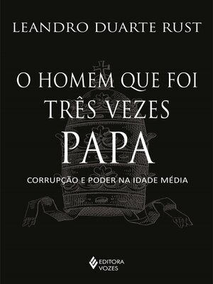 cover image of O homem que foi três vezes Papa